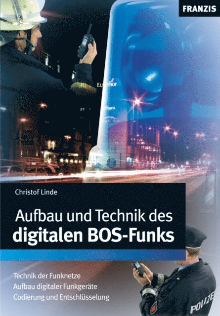 Christof Linde - Aufbau und Technik des digitalen BOS-Funks, E-bok