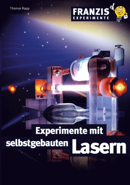 Thomas Rapp - Experimente mit selbstgebauten Lasern, E-bok