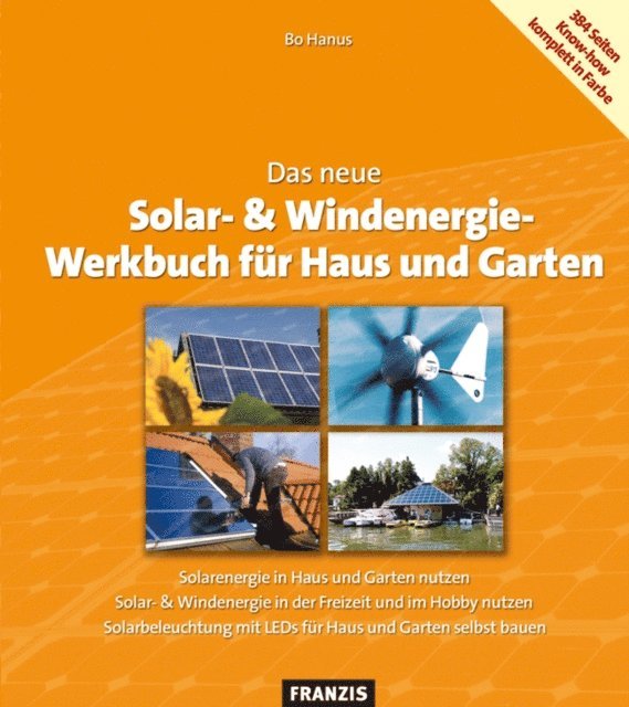 Bo Hanus - Das neue Solar- & Windenergie Werkbuch in Haus und Garten, E-bok
