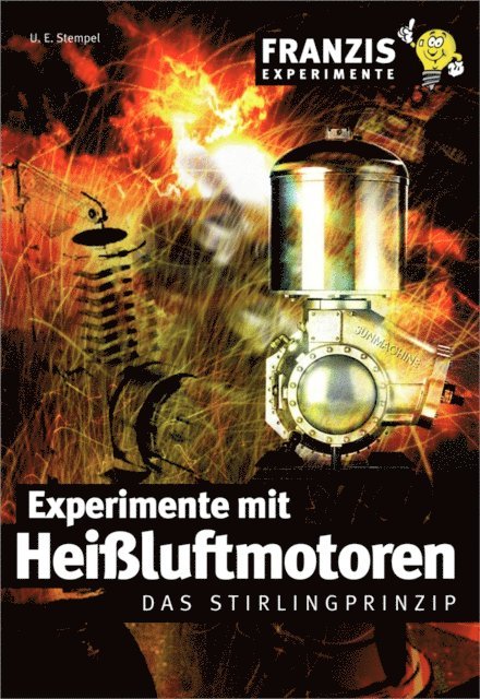 Ulrich E. Stempel - Experimente mit Heißluftmotoren, E-bok. Tillgänglighet: Lägg i varukorg