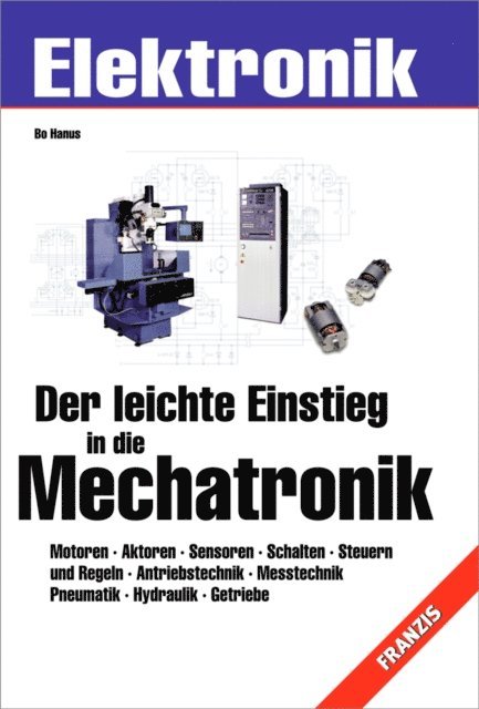 Bo Hanus - Der leichte Einstieg in die Mechatronik, E-bok