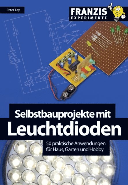 Peter Lay - Selbstbauprojekte mit Leuchtdioden, E-bok