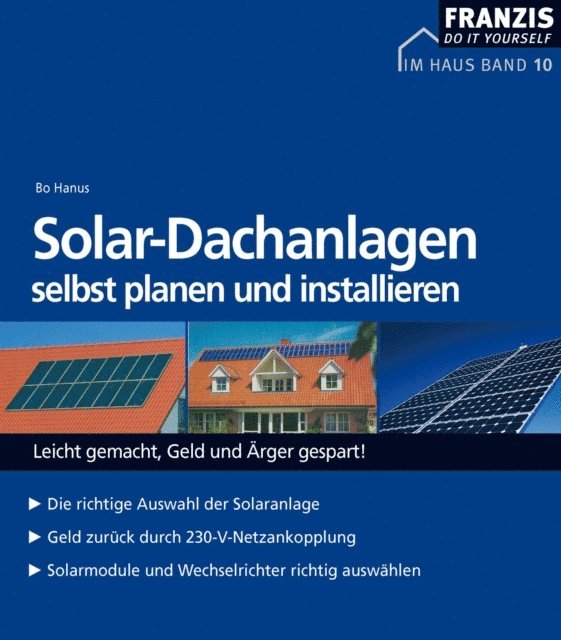 Bo Hanus - Solar-Dachanlagen selbst planen und installieren, E-bok