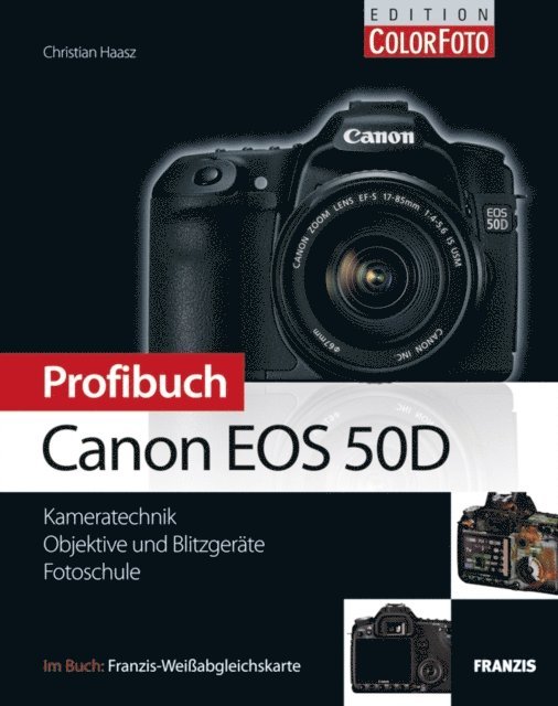 Christian Haasz, Ulrich Dorn - Profibuch Canon EOS 50D, E-bok