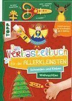 Ursula Schwab - Das Verbastelbuch für die Allerkleinsten Schneiden und Kleben. Weihnachten. Mit Schere, Häftad. Tillgänglighet: Lägg i varukorg
