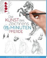 Frechverlag - Die Kunst des Zeichnens 15 Minuten - Pferde, Häftad. Tillgänglighet: Lägg i varukorg