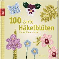 100 zarte Häkelblüten
