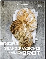 Hygge - Skandinavisches Brot. Einfache und leckere Rezepte für Brot, Brötchen und Aufstriche