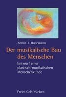 Armin J. Husemann - Der musikalische Bau des Menschen, Inbunden. Tillgänglighet: Lägg i varukorg