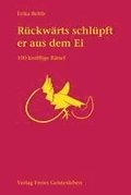 Rckwrts schlpft er aus dem Ei