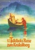Tatatucks Reise zum Kristallberg