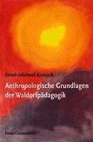 Ernst-Michael Kranich - Anthropologische Grundlagen der Waldorfpädagogik, Häftad