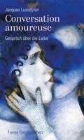 Jacques Lusseyran, Christian Schikarski - Conversation amoureuse, Inbunden