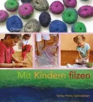 Christel Dhom - Mit Kindern filzen, Inbunden. Tillgänglighet: Lägg i varukorg