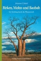 Johannes F. Brakel - Birken, Mohn und Baobab, Inbunden