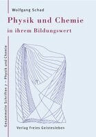 Wolfgang Schad - Physik und Chemie in ihrem Bildungswert, Inbunden. Tillgänglighet: Lägg i varukorg