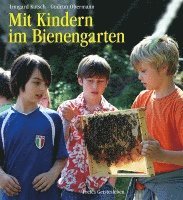 Irmgard Kutsch, Gudrun Obermann - Mit Kindern im Bienengarten, Inbunden