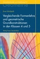 Vergleichende Formenlehre und geometrische Grundkonstruktionen in den Klassen 4 und 5