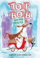 Harmen Van Straaten - Top Bob - dein Hund und Retter, Inbunden