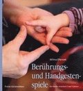 Ber�hrungs- und Handgestenspiele f�r Kinder zwischen 0 und 9 Jahren