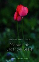 Ernst-Michael Kranich - Pflanzen als Bilder der Seele, Inbunden