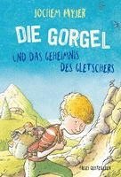 Jochem Myjer - Die Gorgel und das Geheimnis des Gletschers, Inbunden. Tillgänglighet: Lägg i varukorg