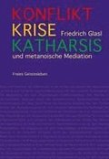 Konflikt, Krise, Katharsis