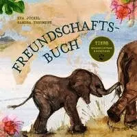 Freundschaftsbuch - Tiere kennenlernen und schützen