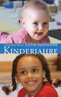 Entscheidende Kinderjahre