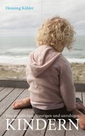 Von ÿngstlichen, traurigen und unruhigen Kindern