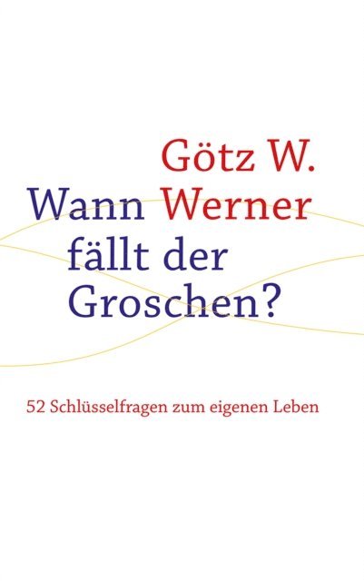 Gotz W. Werner, Herbert Arthen - Wann fällt der Groschen?, E-bok