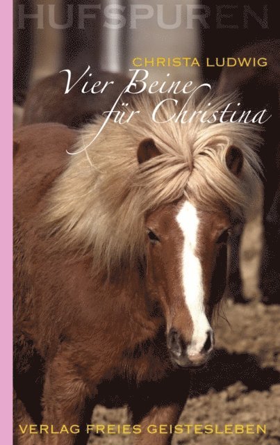 Christa Ludwig - Hufspuren: Vier Beine für Christina, E-bok
