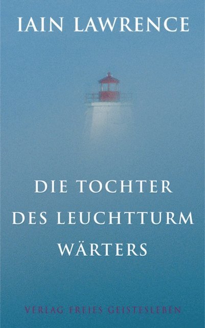 Iain Lawrence - Die Tochter des Leuchtturmwärters, E-bok