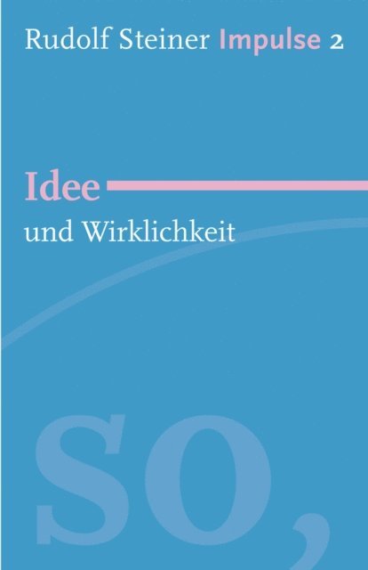 Rudolf Steiner, Jean-Claude Lin - Idee und Wirklichkeit, E-bok