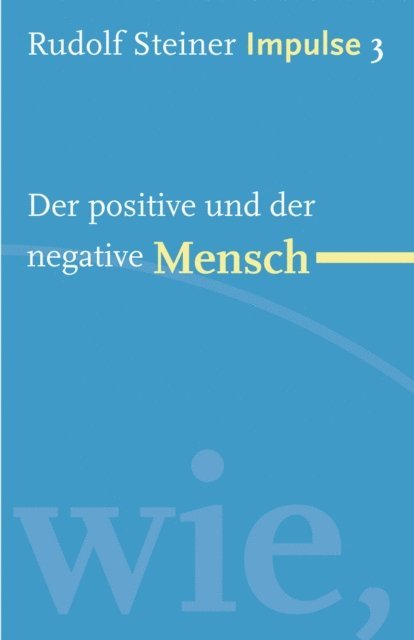 Rudolf Steiner, Jean-Claude Lin - Der positive und der negative Mensch, E-bok