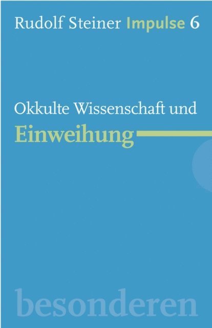 Rudolf Steiner, Jean-Claude Lin - Okkulte Wissenschaft und Einweihung, E-bok