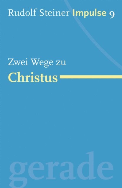 Rudolf Steiner, Jean-Claude Lin - Zwei Wege zu Christus, E-bok