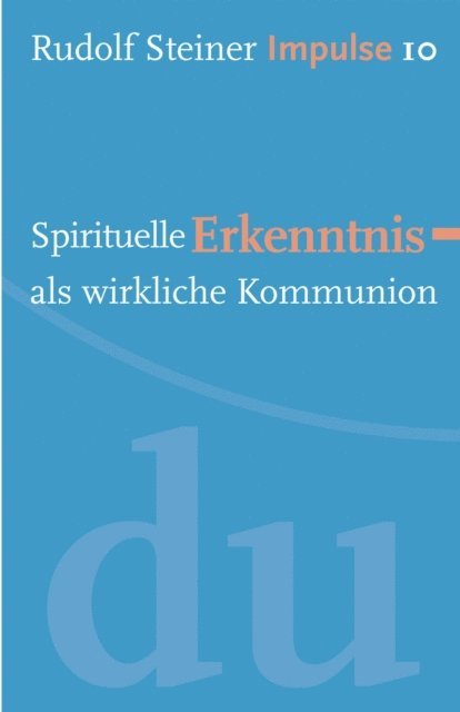 Rudolf Steiner, Jean-Claude Lin - Spirituelle Erkenntnis als wirkliche Kommunion, E-bok