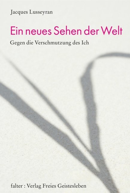 Jacques Lusseyran - Ein neues Sehen der Welt, E-bok