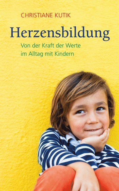Christiane Kutik - Herzensbildung, E-bok
