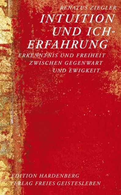 Renatus Ziegler - Intuition und Erfahrung, E-bok