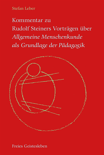 Stefan Leber - Kommentar zu Rudolf Steiners Vorträgen über Allgemeine Menschenkunde als Grundlage der Pädagogik, E-bok
