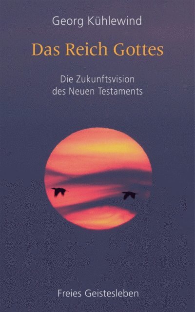 Georg Kuhlewind - Das Reich Gottes, E-bok