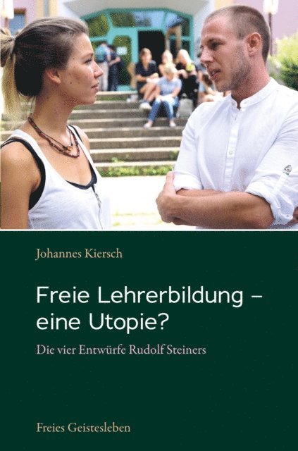 Johannes Kiersch - Freie Lehrerbildung - eine Utopie?, E-bok