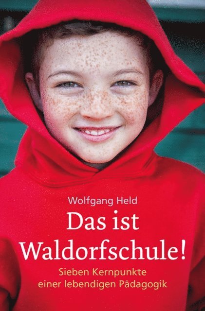 Wolfgang Held - Das ist Waldorfschule!, E-bok