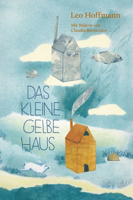 Leo Hoffmann - Das kleine gelbe Haus, E-bok