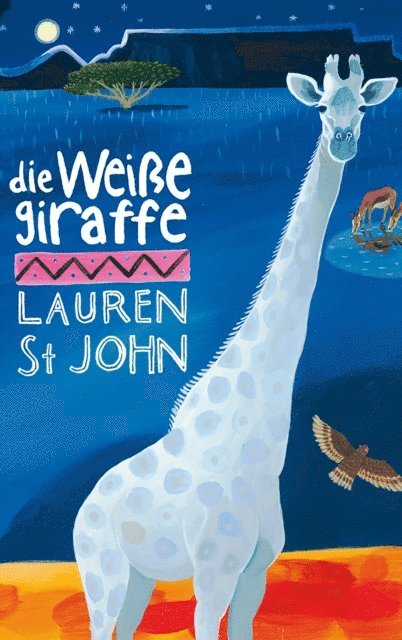 Lauren St John - Die weiße Giraffe, E-bok