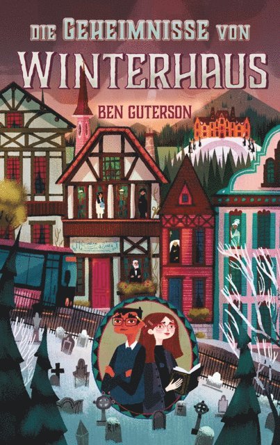 Ben Guterson - Die Geheimnisse von Winterhaus, E-bok