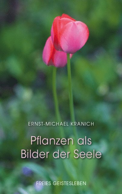 Ernst-Michael Kranich - Pflanzen als Bilder der Seele, E-bok