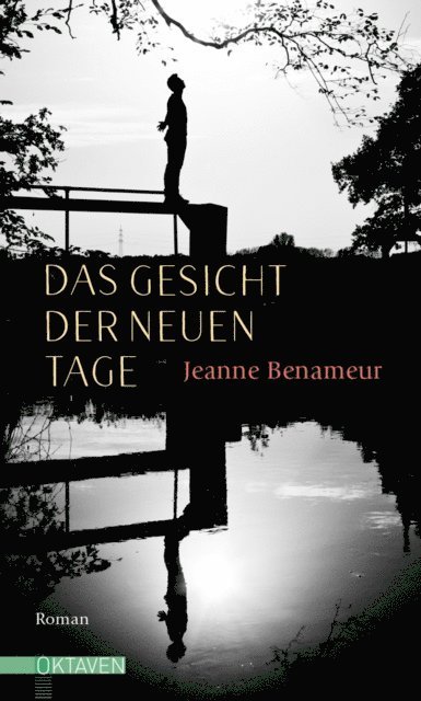 Jeanne Benameur - Das Gesicht der neuen Tage, E-bok